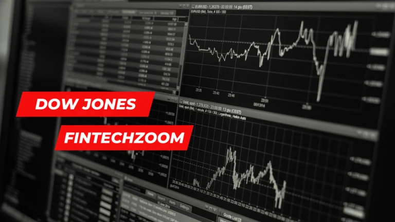 DOW Jones Fintechzoom – Analysis, Future Predictions & Investment Strategies