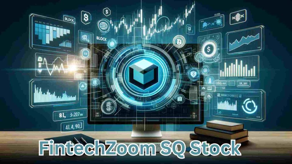 FintechZoom SQ Stock 