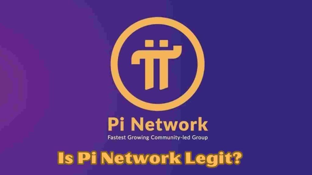 Is Pi Network Legit?